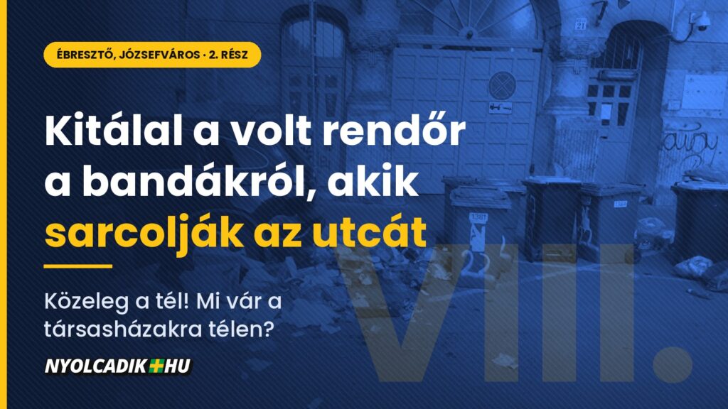 Szeméttel borított józsefvárosi utcaszakasz kukákkal, a Nyolcadik.hu grafikájával: Kitálal a volt rendőr a bandákról, akik sarcolják az utcát