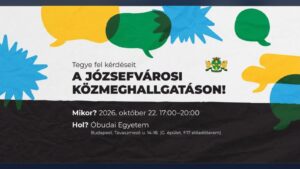 A józsefvárosi közmeghallgatás plakátja: Tegye fel kérdéseit a józsefvárosi közmeghallgatáson! 2026. október 22., 17:00–20:00, Óbudai Egyetem, Tavaszmező utca 14–18.